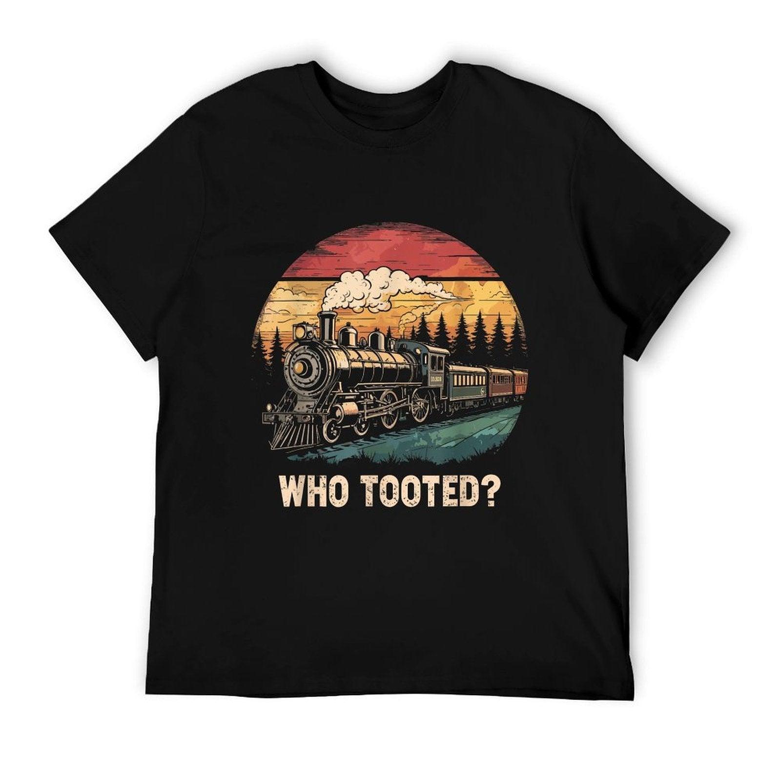 Who Tooted Funny Train Lover Boys Men Collector Railroad T-Shirt