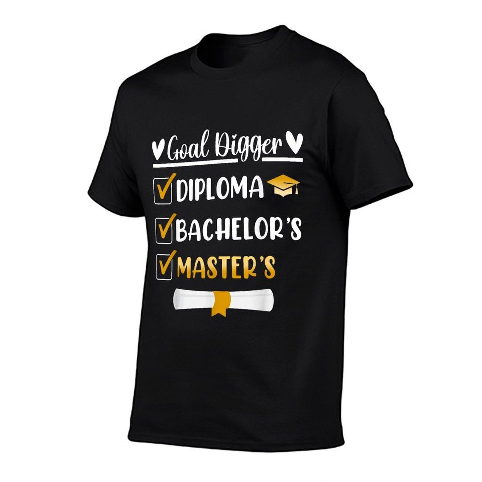 Goal Digger Master's Degree Graduation Diploma Bachelors T-Shirt