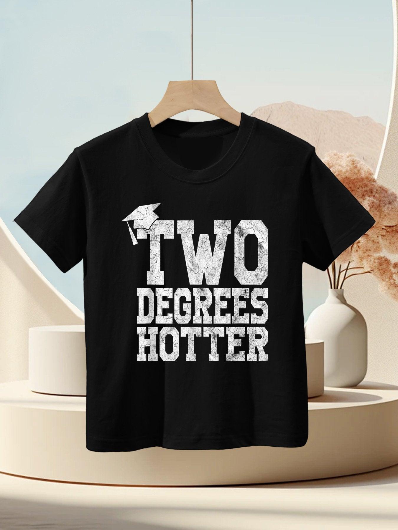 Graduation By Design Company Funny Graduation Gift Two Degrees Hotter Bachelor's Degree Kids T-Shirt