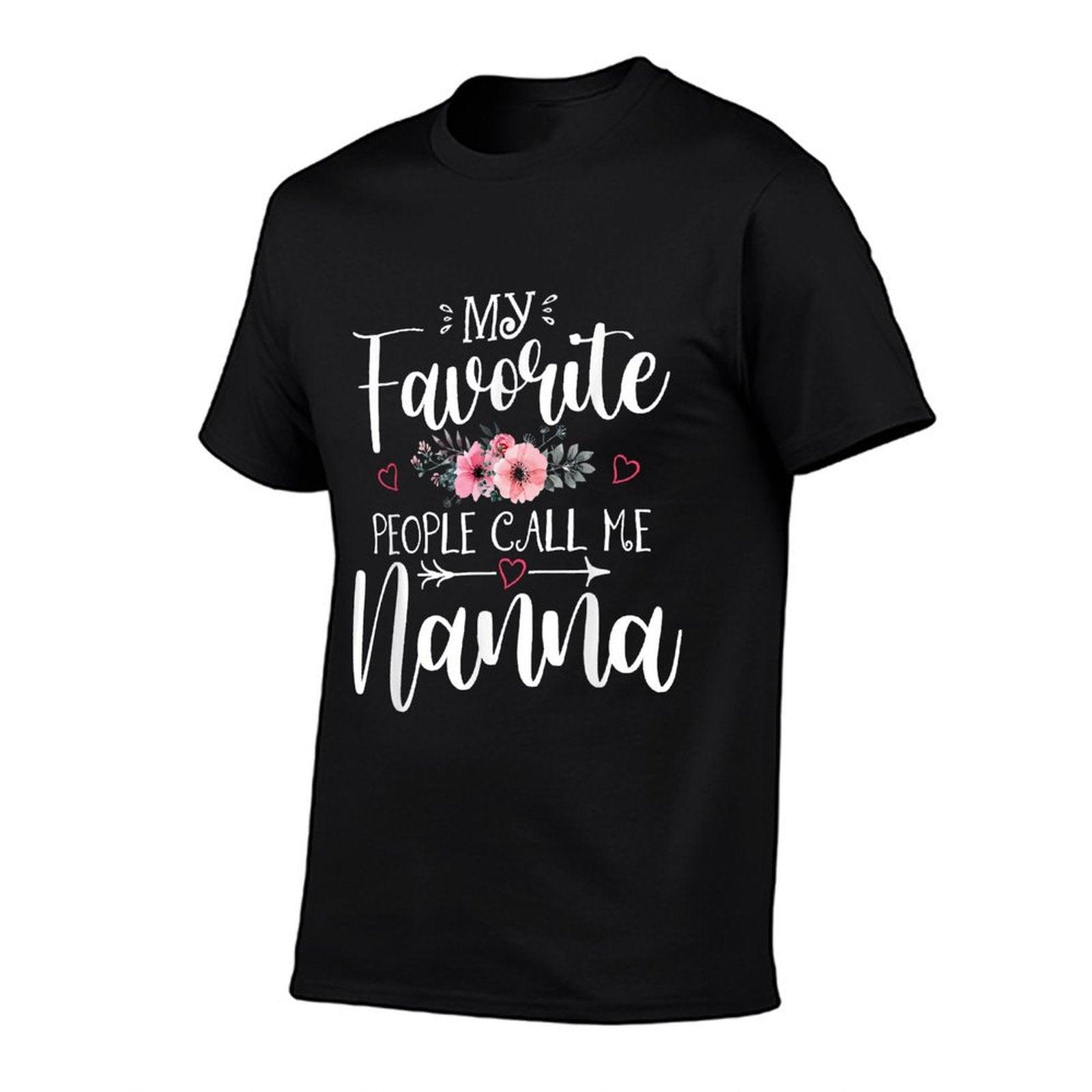 My Favorite People Call Me Nanna Funny Floral Mother's Day T-Shirt