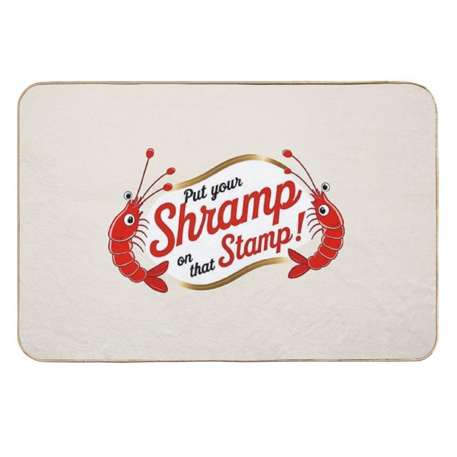 Put Your SHRAMP on That STAMP!  Odorless Bath Mat