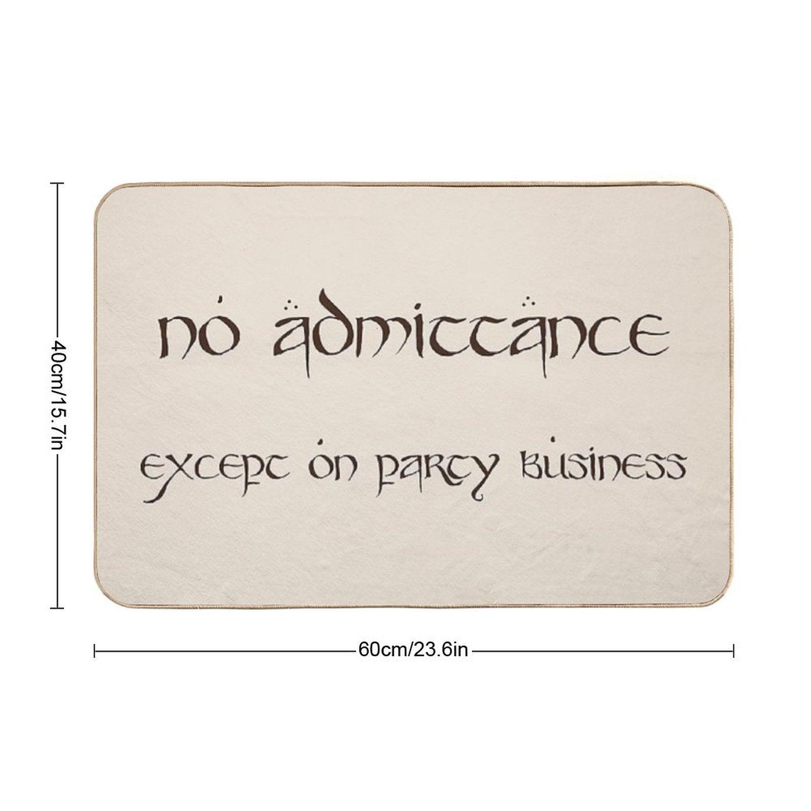 No Admittance Except on Party Business Bath Mat