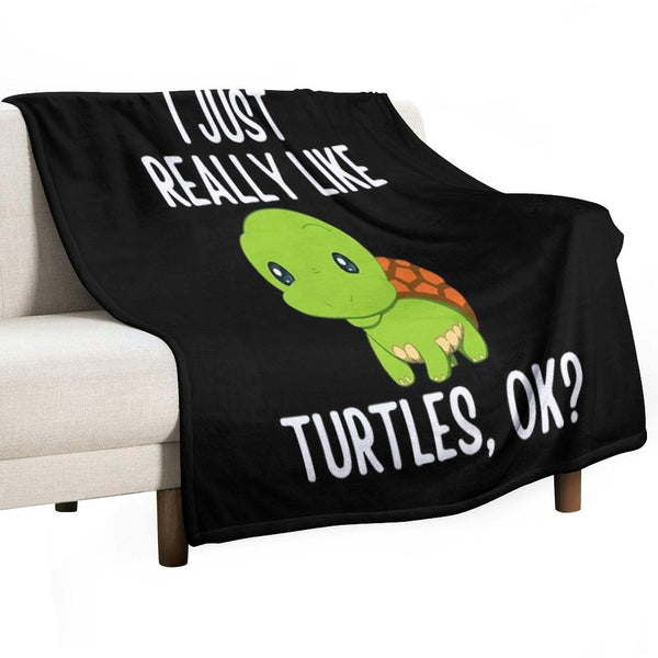 I Just Really Like Turtles, OK Easy Care Throw Blanket
