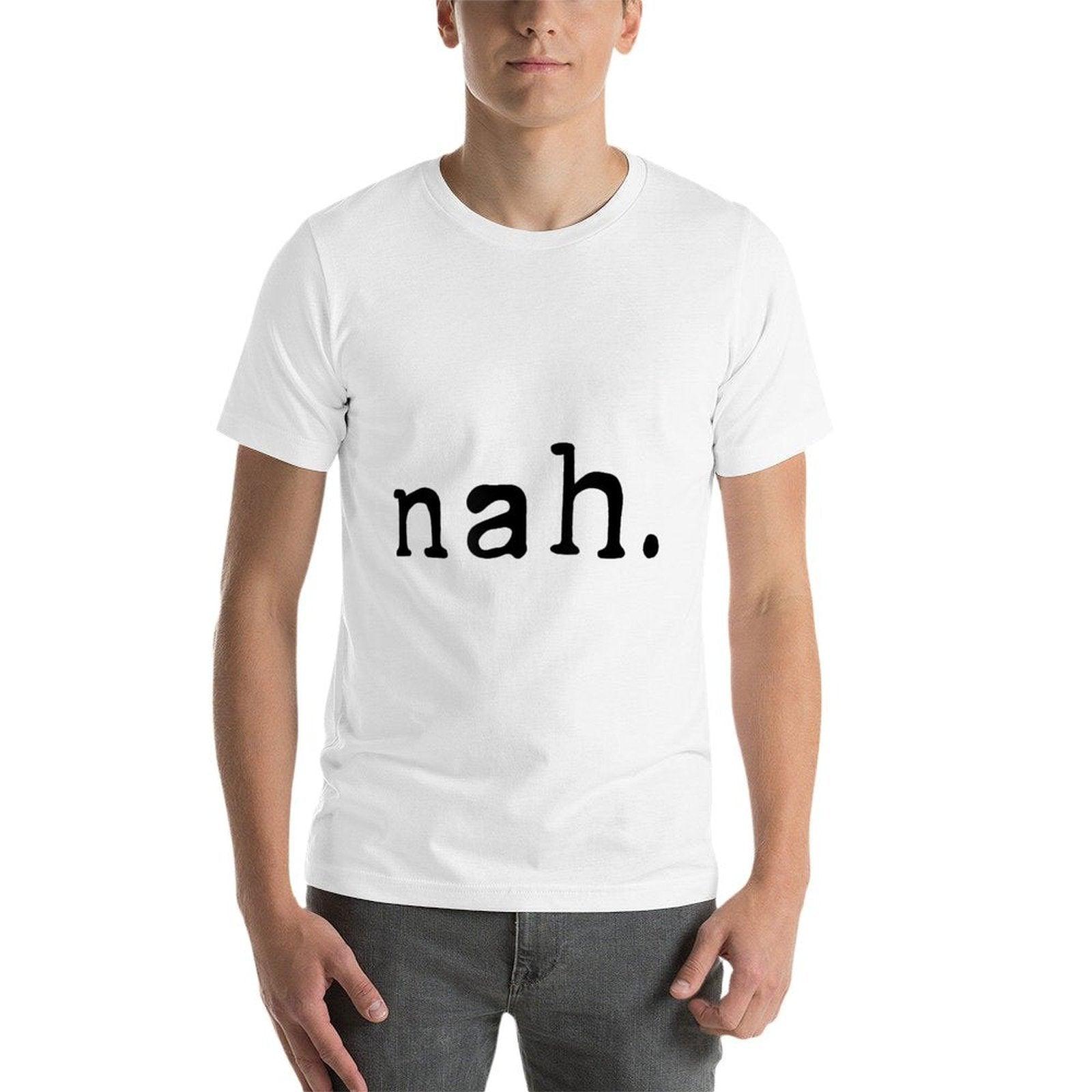 Funny Sarcastic Nah Sassy Quote Pessimist  Lightweight T-Shirt