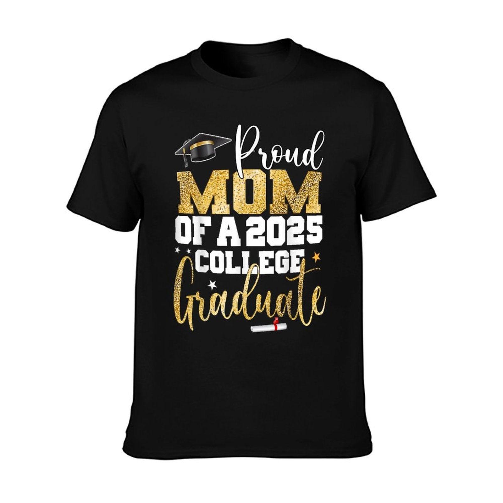 Proud Mom Of 2025 Graduate College Graduation Party T-Shirt