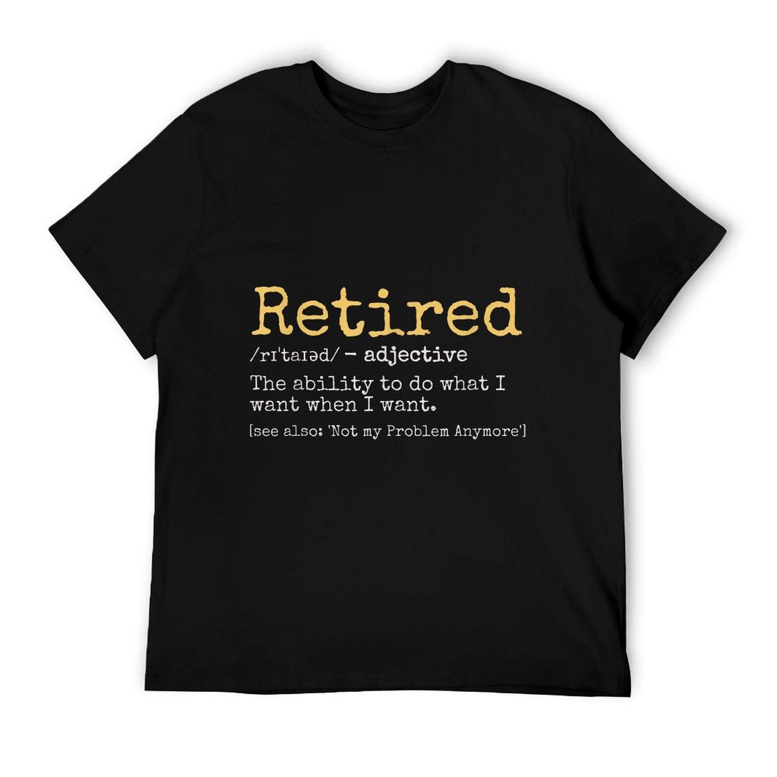 Retired Definition Funny Retirement Gag, Black T-Shirt