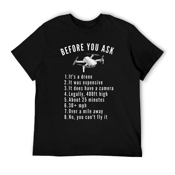 "Before You Ask" Yes It's A Drone Funny Drone Pilot T-Shirt