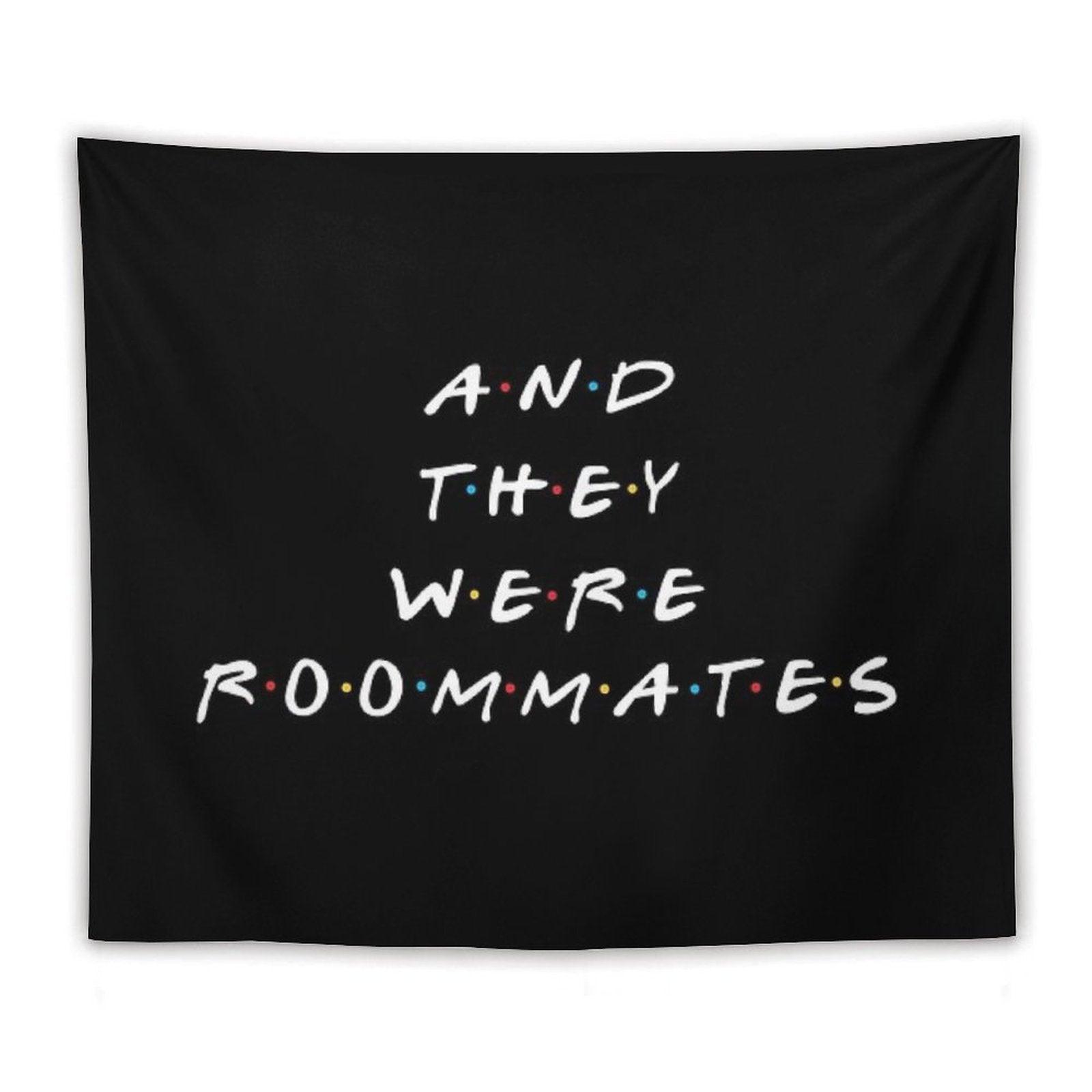 And They Were Roommates Tapestry
