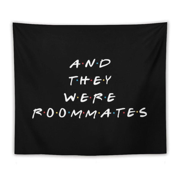 And They Were Roommates Tapestry