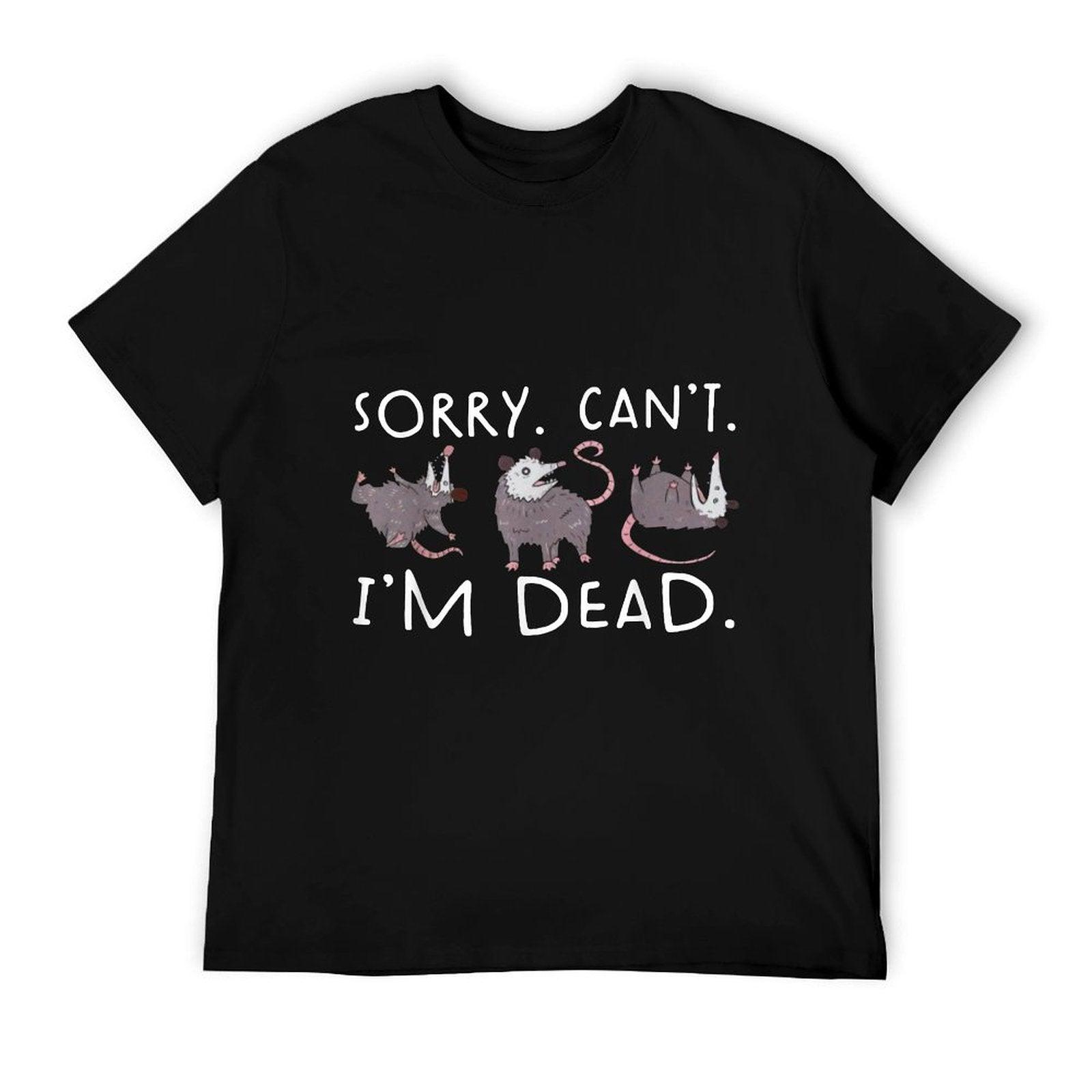 Sorry Can't Possum Dead Funny Opossum Fake Death Trash Meme T-Shirt