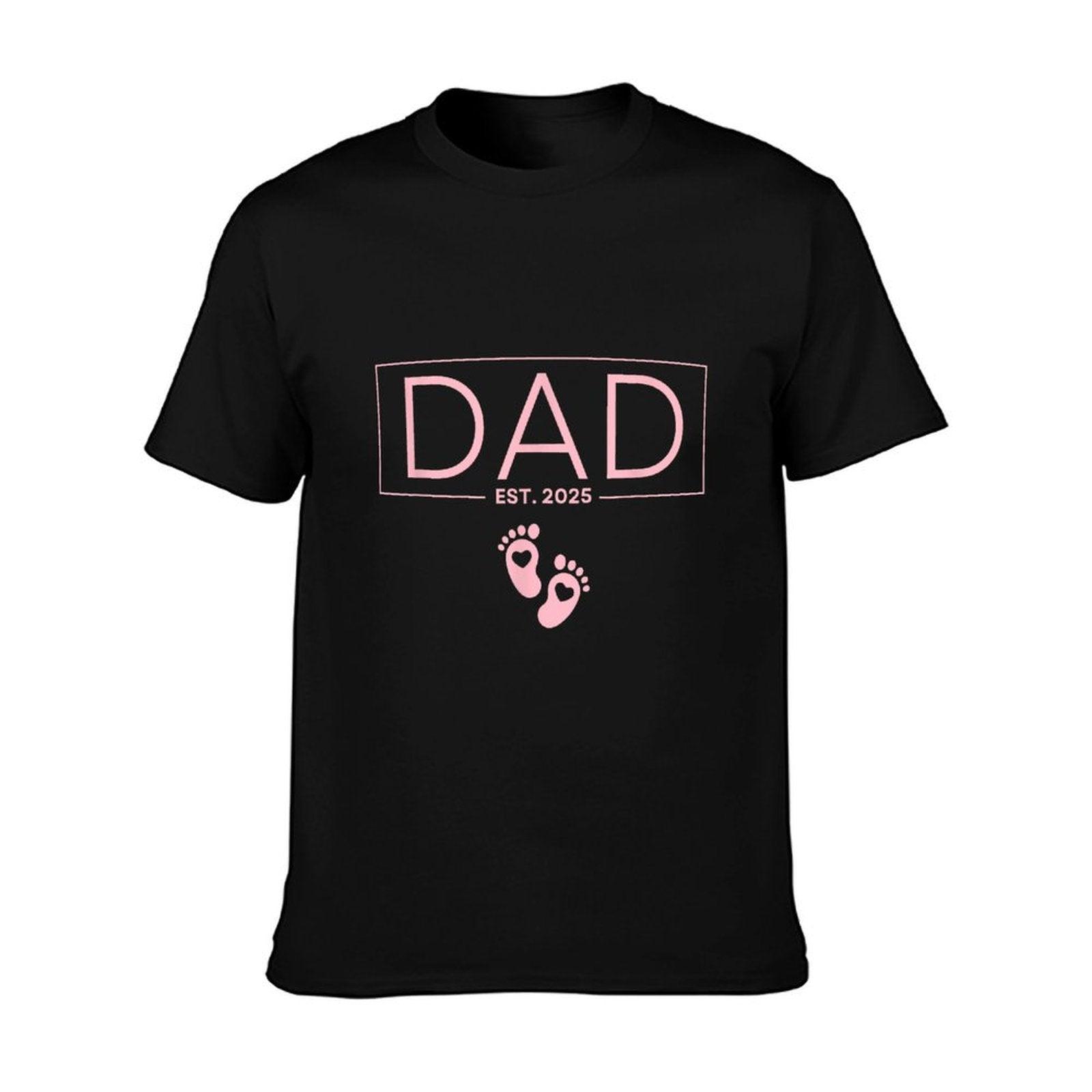 Girl Dad Est 2025 To Be Gifts First Time Girl Dad New Daddy T-Shirt