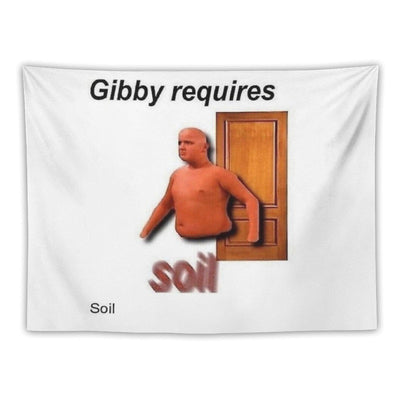 Gibby Requires Soil Tapestry