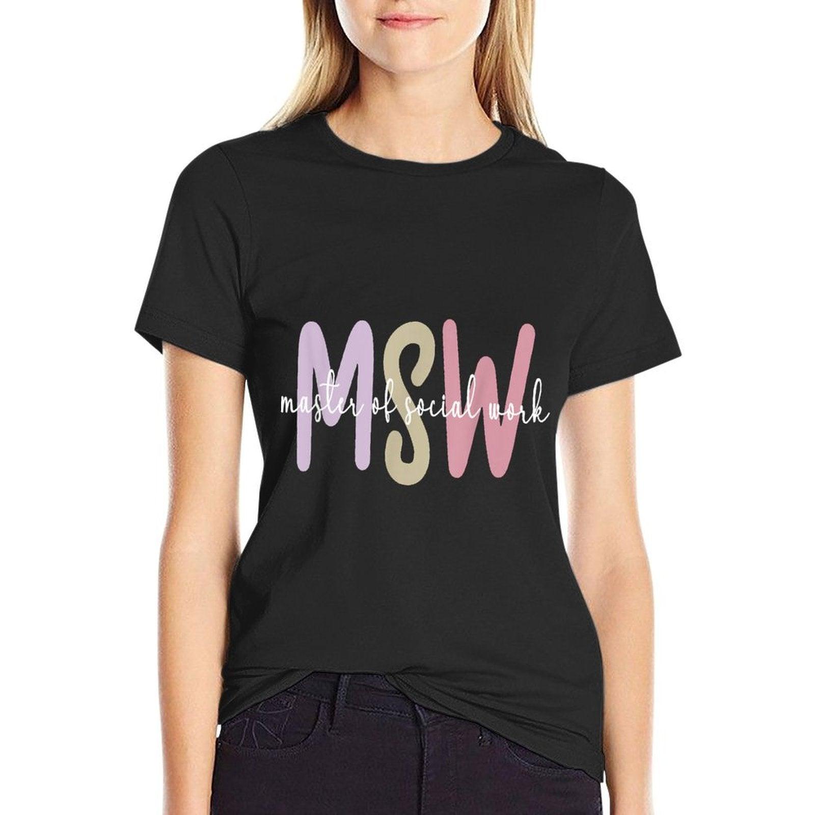 MSW Appreciation Social Worker Graduation Master's Degree T-Shirt