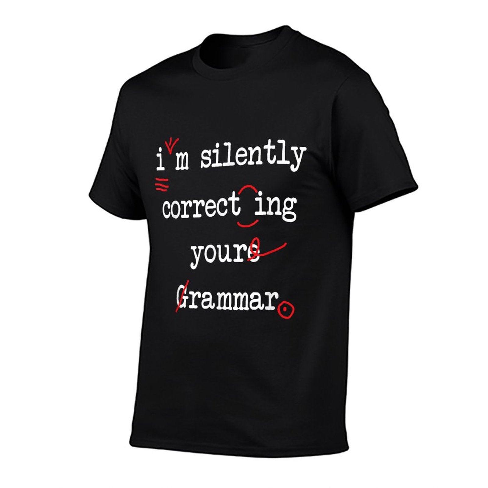 I'm Silently Correcting Your Grammar High School T-Shirt