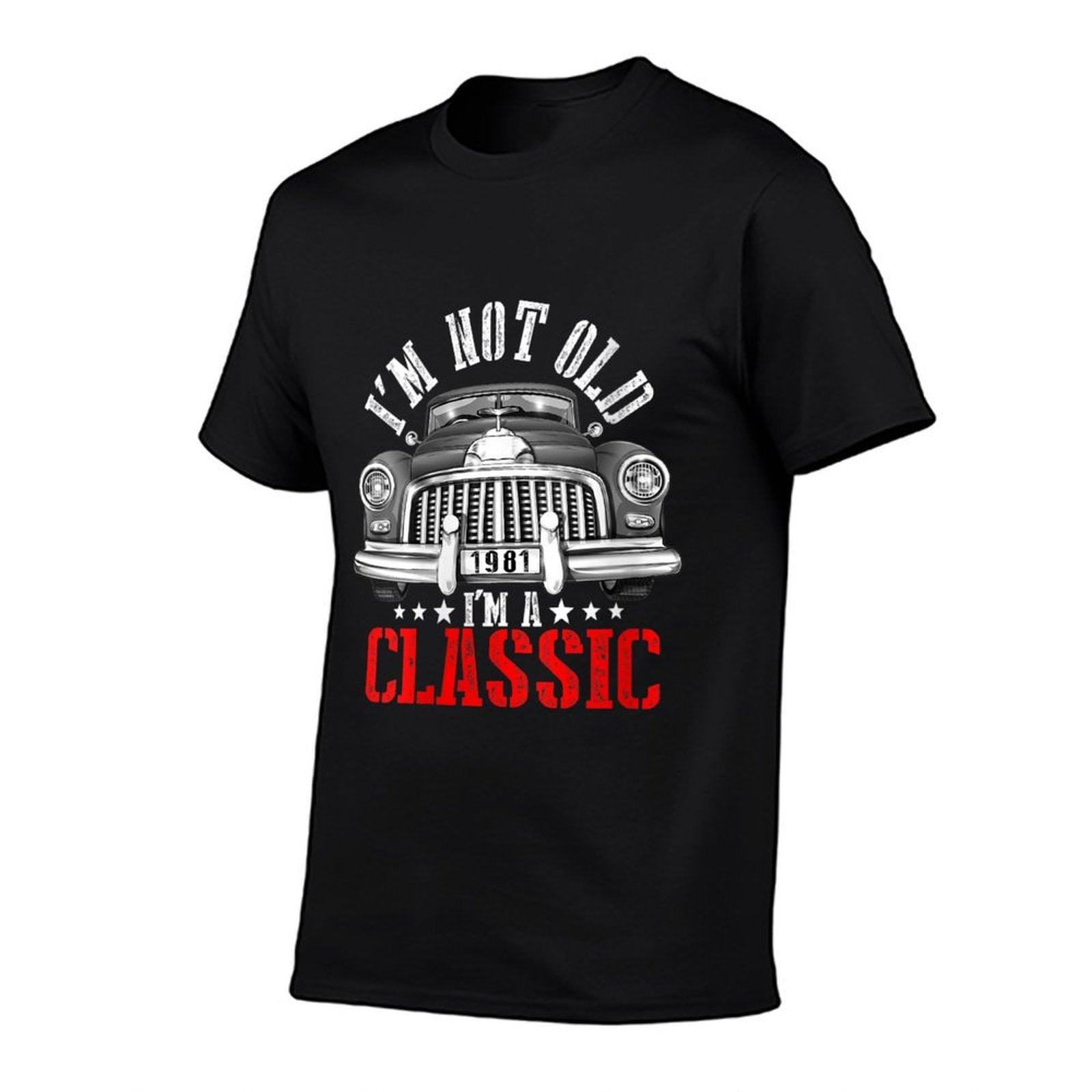 Womens 40th Birthday Gift I'm Not Old I'm A Classic Car Funny 1981  Easy-care T-Shirt