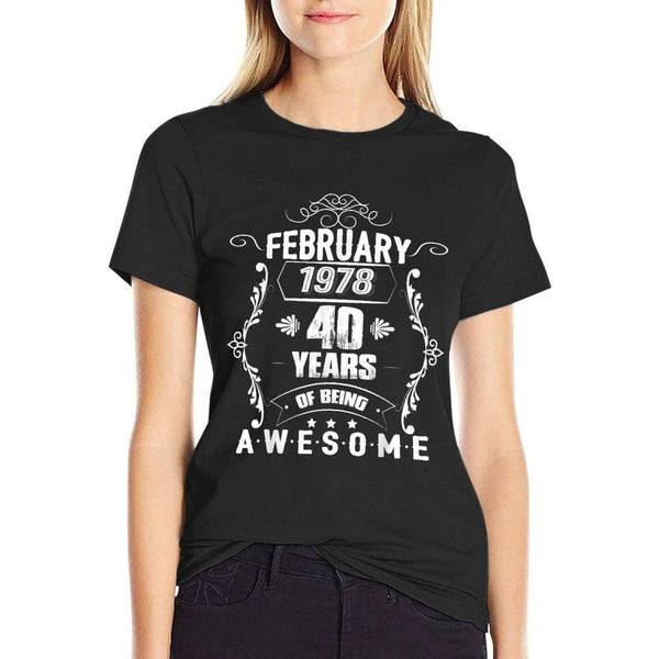 40th Birthday Giftss for Women, Born February 1978  Classic T-Shirt