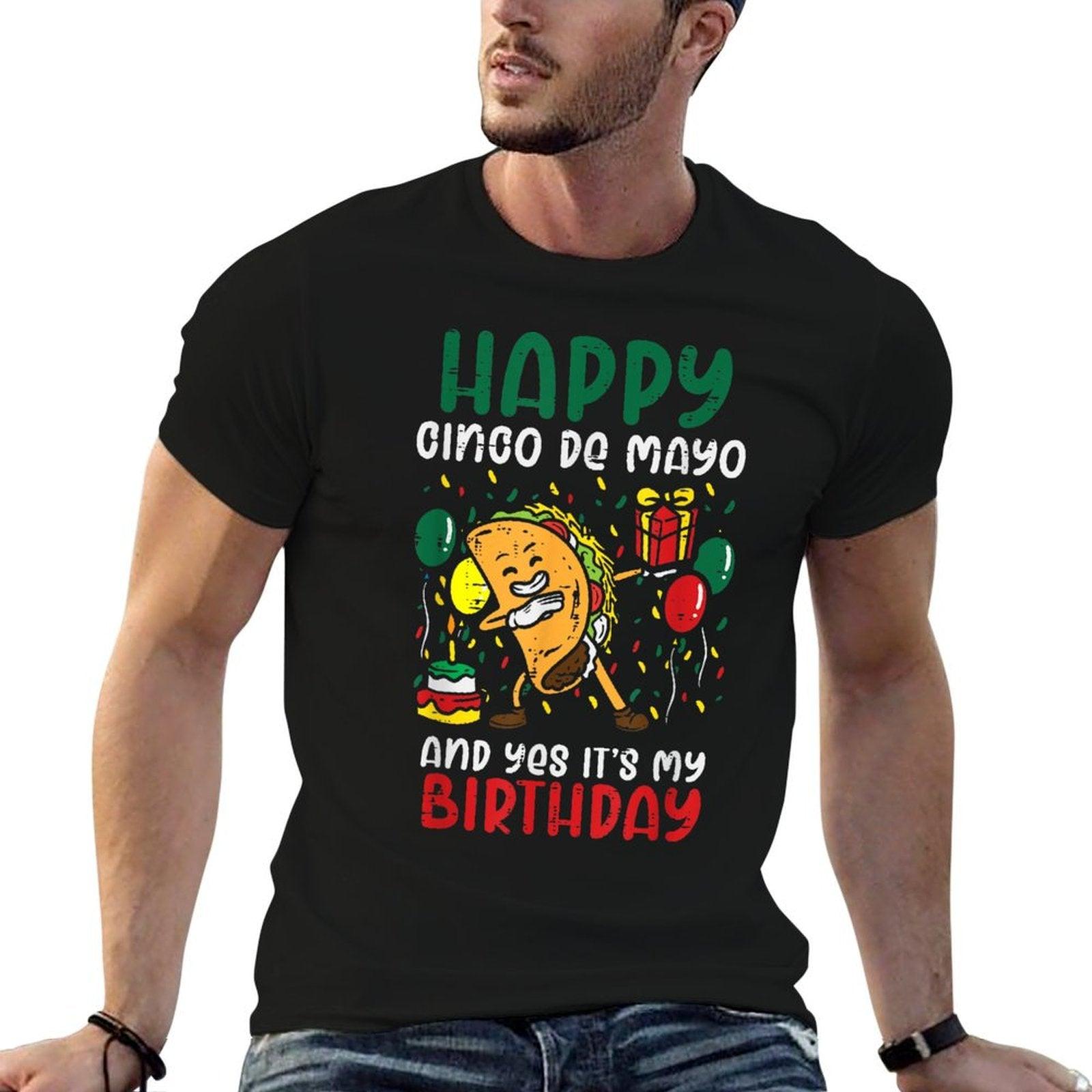 Happy Cinco De Mayo And Yes It's My Birthday Dabbing Taco T-Shirt