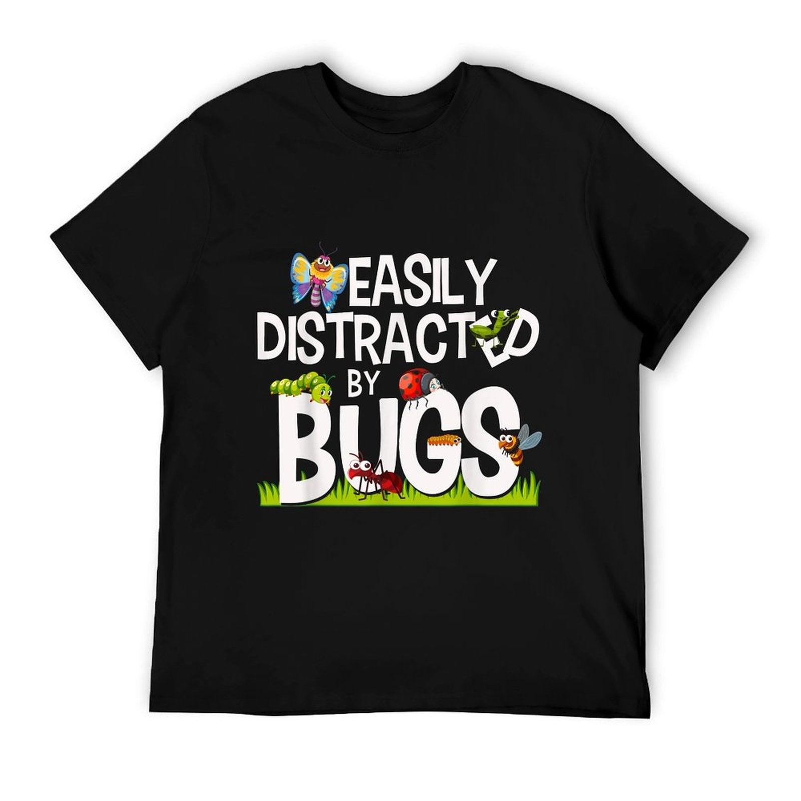 Funny Bug Insects Easily Distracted By Bugs Science T-Shirt