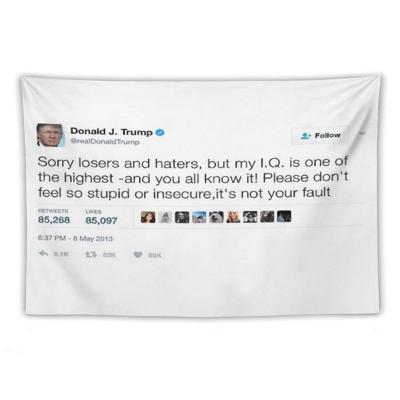 Donald Trump - My IQ Is One of The Highest Tapestry