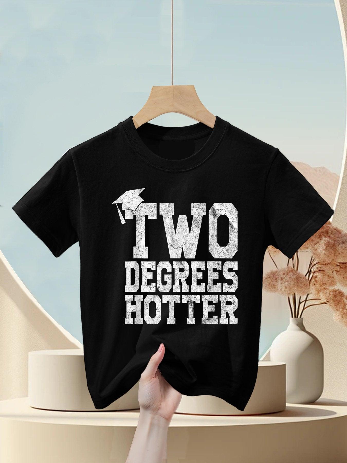 Graduation By Design Company Funny Graduation Gift Two Degrees Hotter Bachelor's Degree Kids T-Shirt