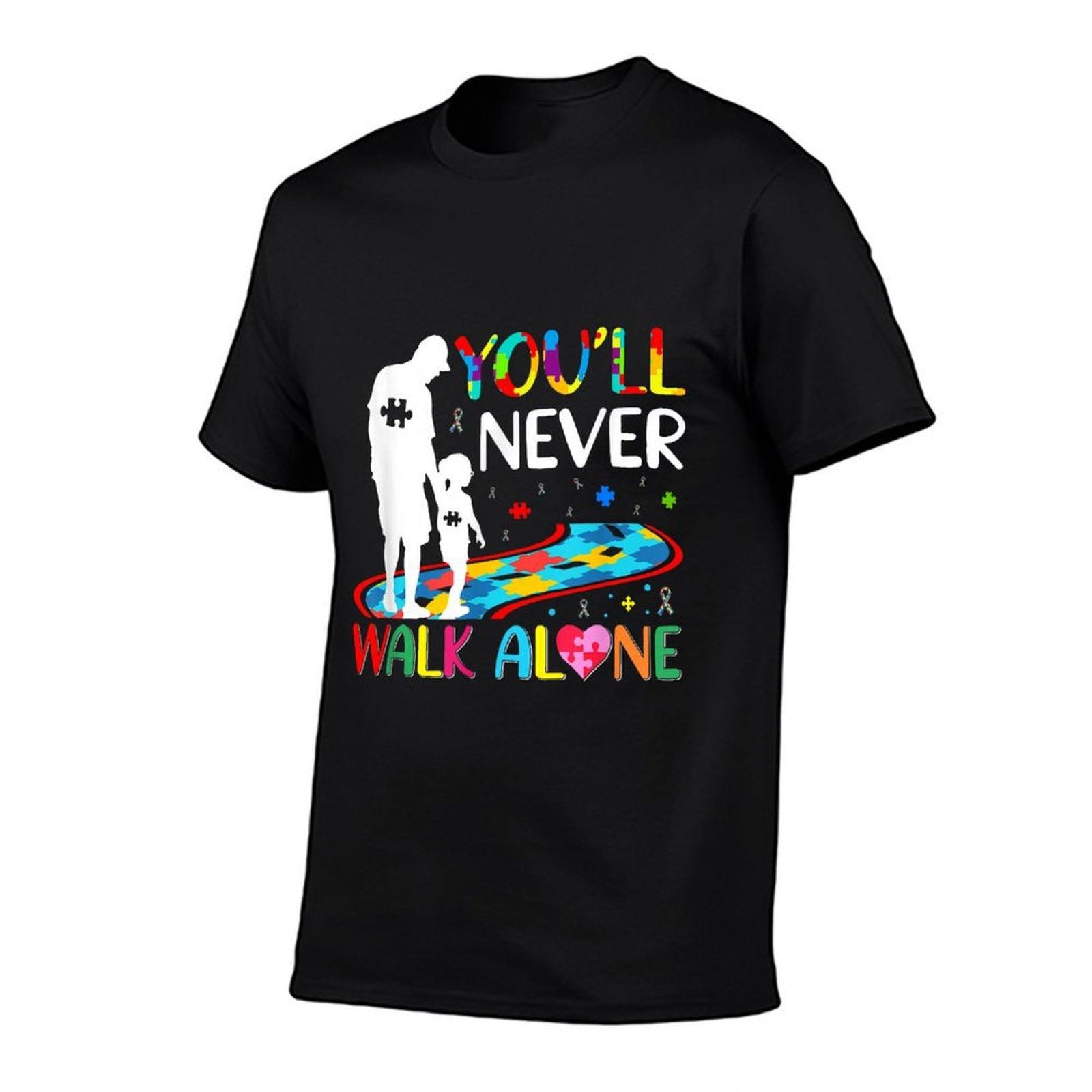 You'll Never Walks Alone Father And Daughter Autism Autistic T-Shirt