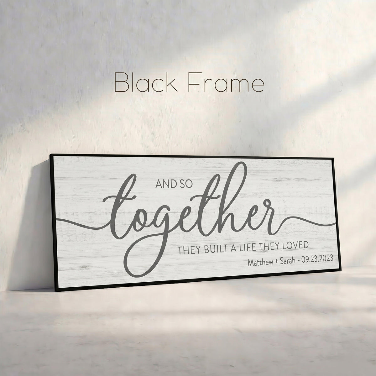 And So Together They Built A Life They Loved Sign