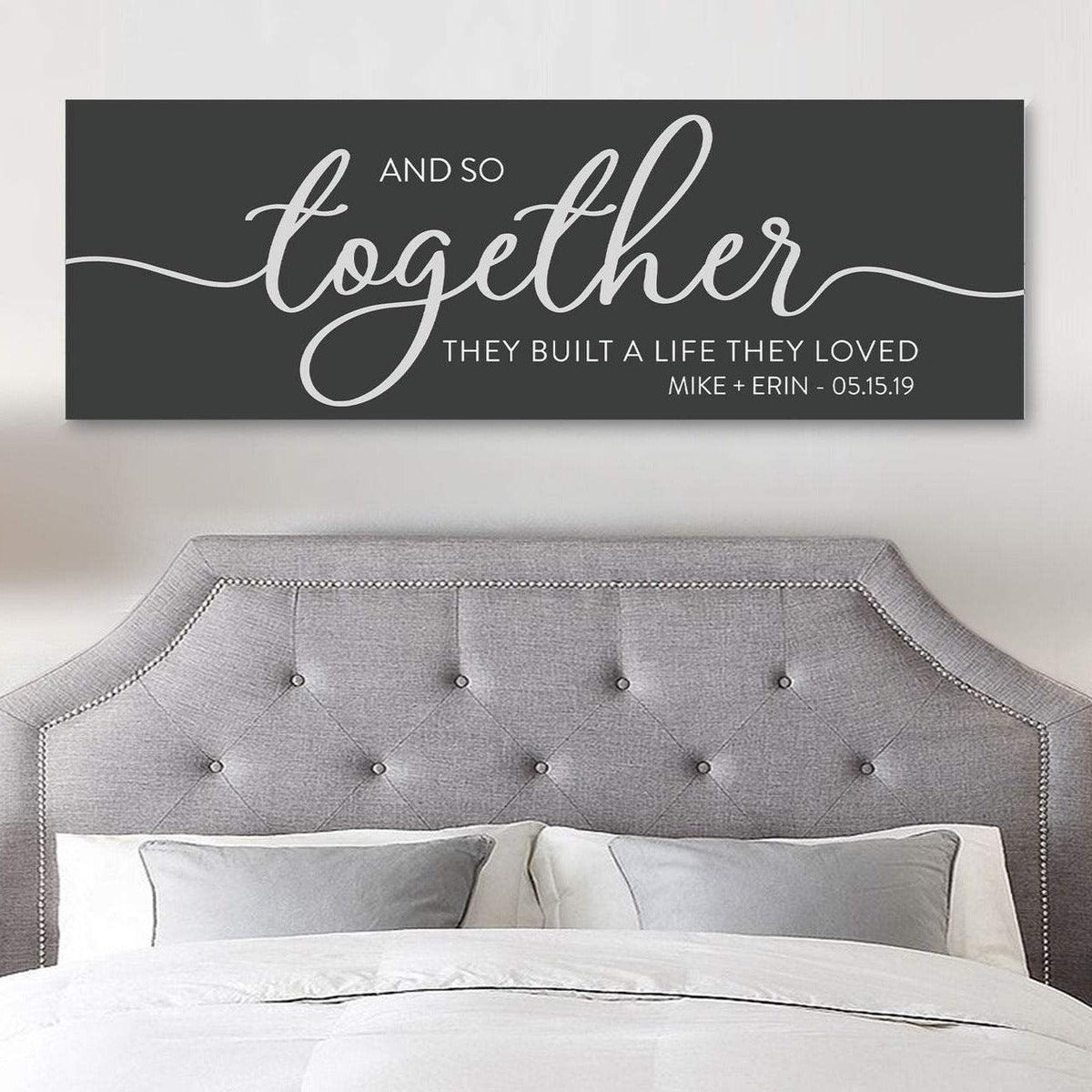 And So Together They Built A Life They Loved Sign