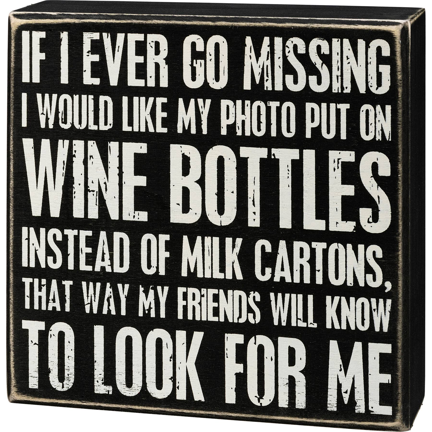 If I Ever Go Missing Sign – Wooden Box Sign With Funny Wine Bottle Photo Humor