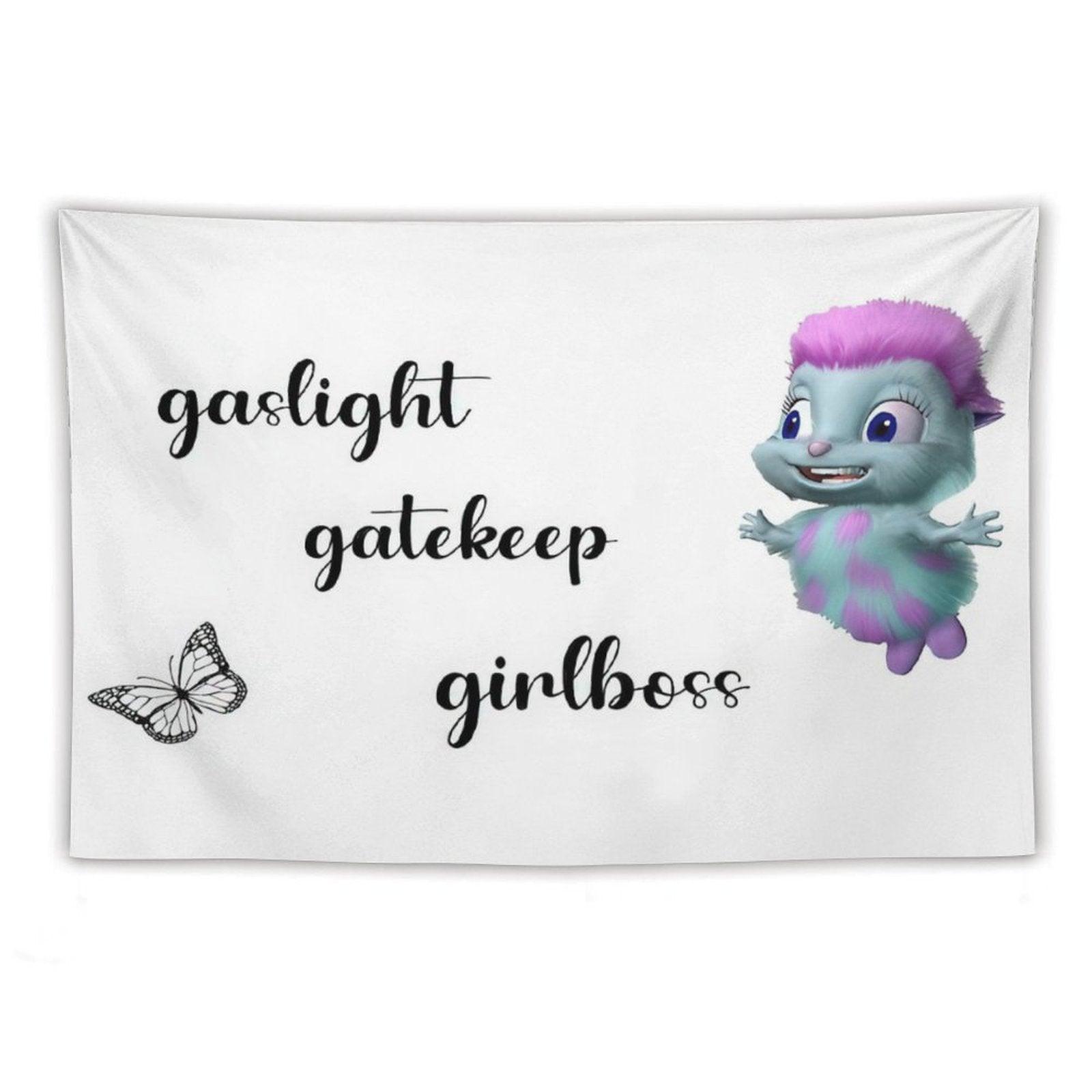 Bibble Says Gaslight, Gatekeep, Girlboss Tapestry