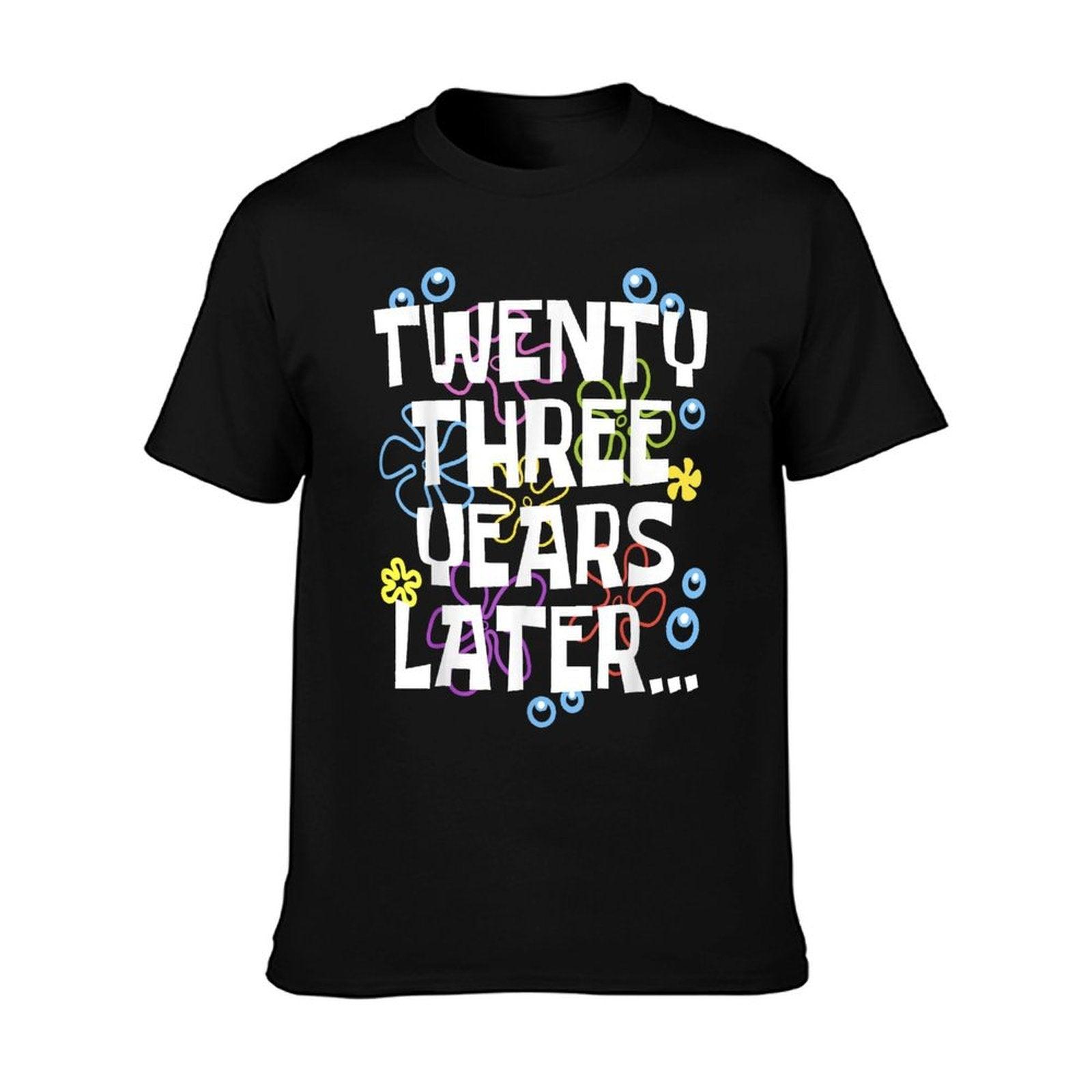 TWENTY THREE YEARS LATER 23 Year Old Birthday Gifts Bday T-Shirt