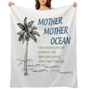 Mother, Mother Ocean Throw Blanket