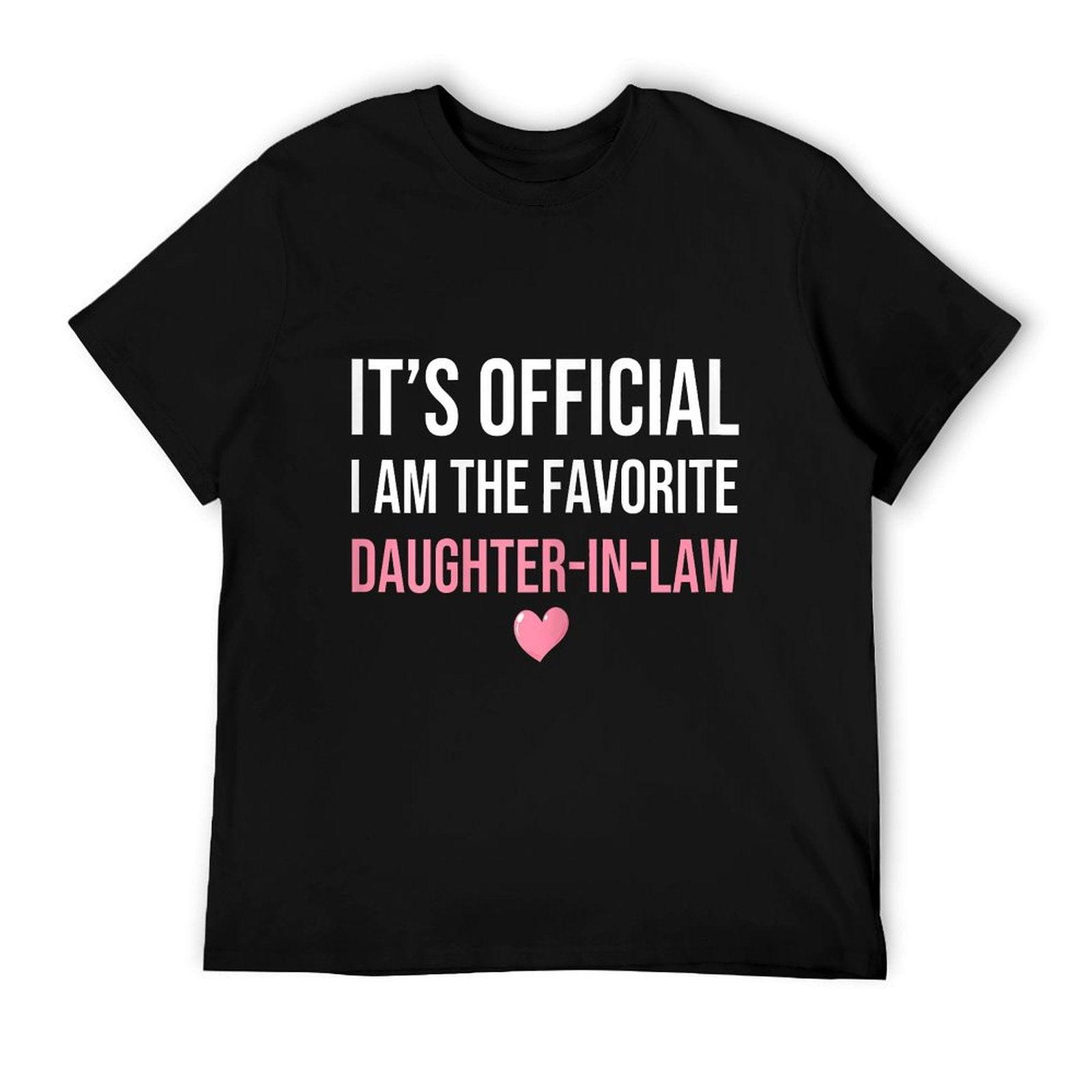 Its Official I'm The Favorite Daughter-In-Law Funny Sayings Women's X-Small Grey T-Shirt