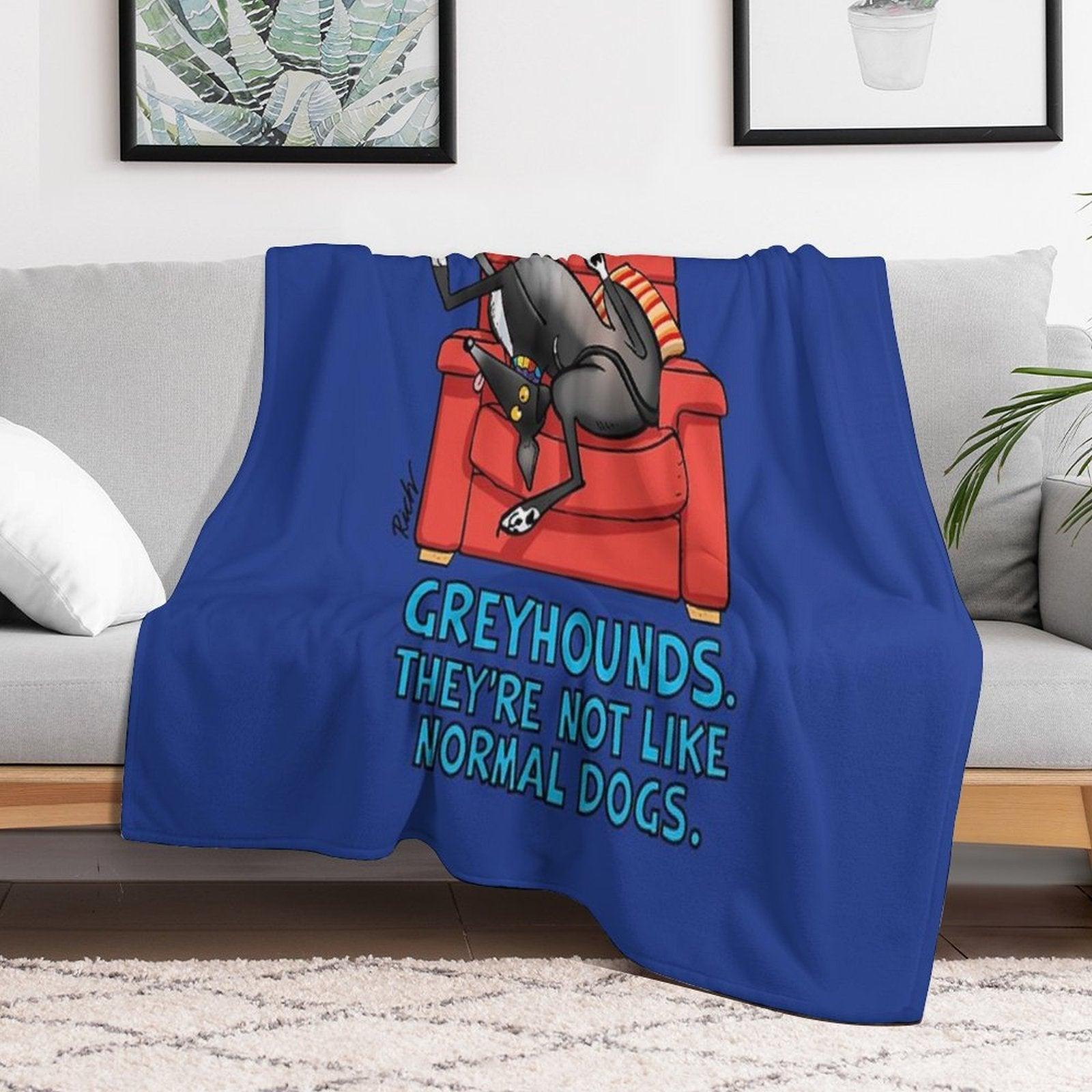 They're Not Like Normal Dogs Throw Blanket