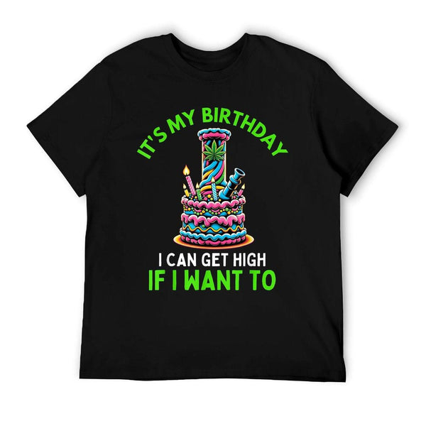 Birthday Marijuana Cannabis Weed Funny 420 Stoner Humor Gift T-Shirt