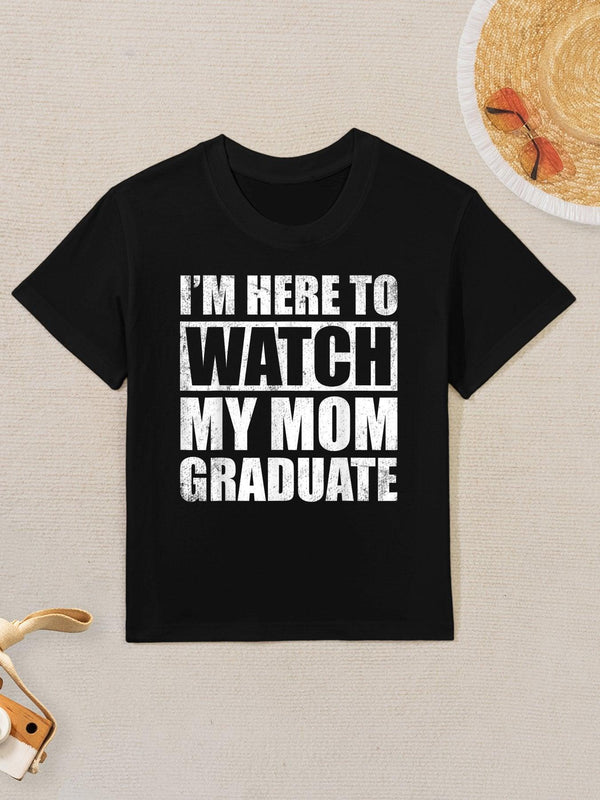 Graduation Son Daughter I'm Here To Watch My Mom Graduate Kids T-Shirt
