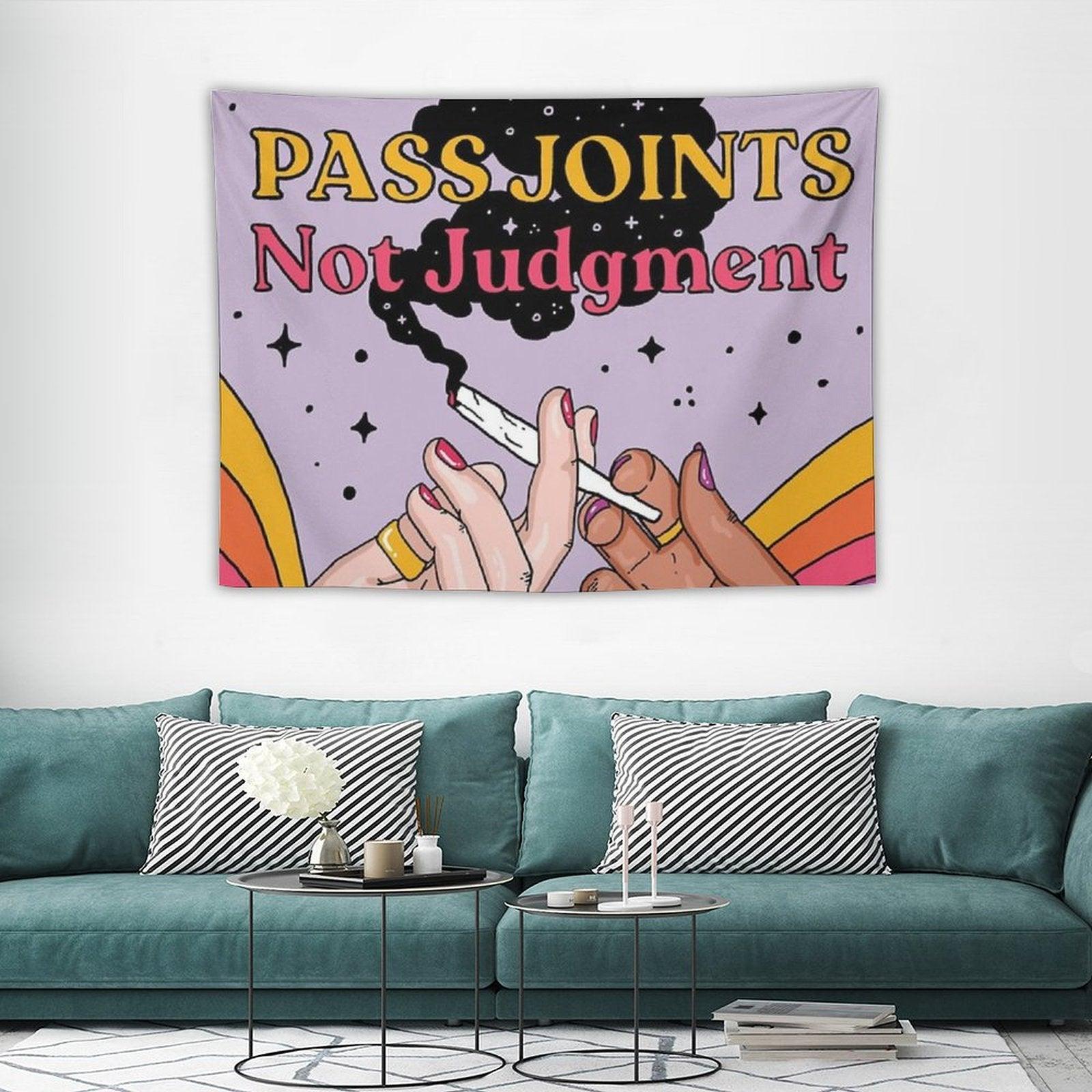 Pass Joints Not Judgment Tapestry
