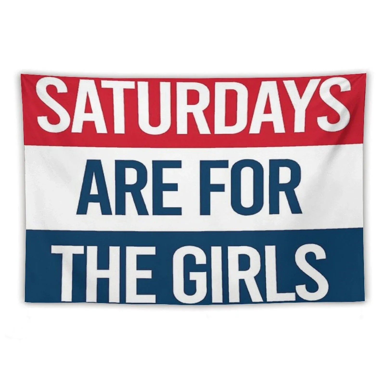 Saturdays Are for The Girls Tapestry