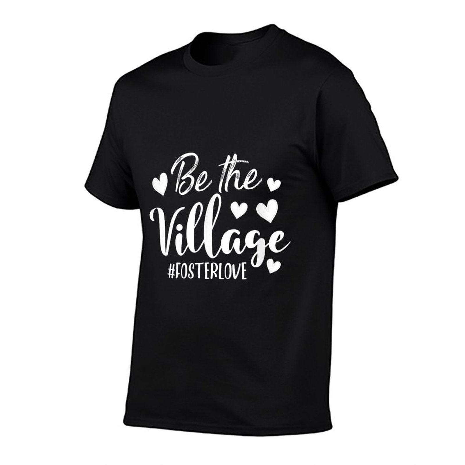 Be Village Foster Love Foster Care Foster Mom Social Worker T-Shirt