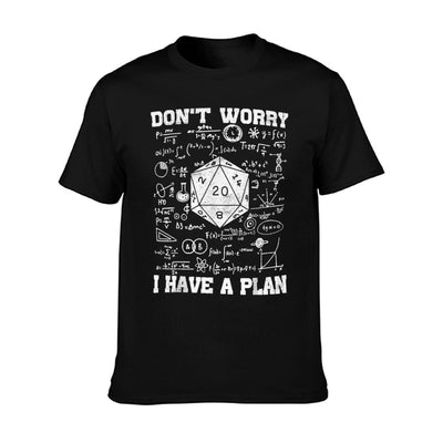 Don't Worry I Have A Plan Funny Dungeon Chaotic Dragon T-Shirt