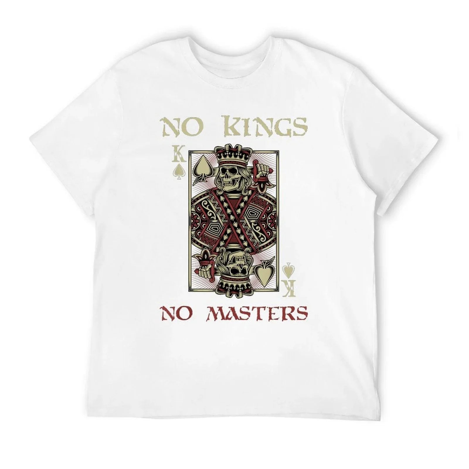 NO KINGS NO MASTERS Strong Bold Defiant Motivating Comfortable T-Shirt