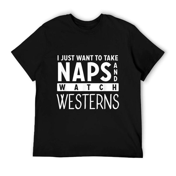 Take Naps And Watch Western Movies Lover T-Shirt