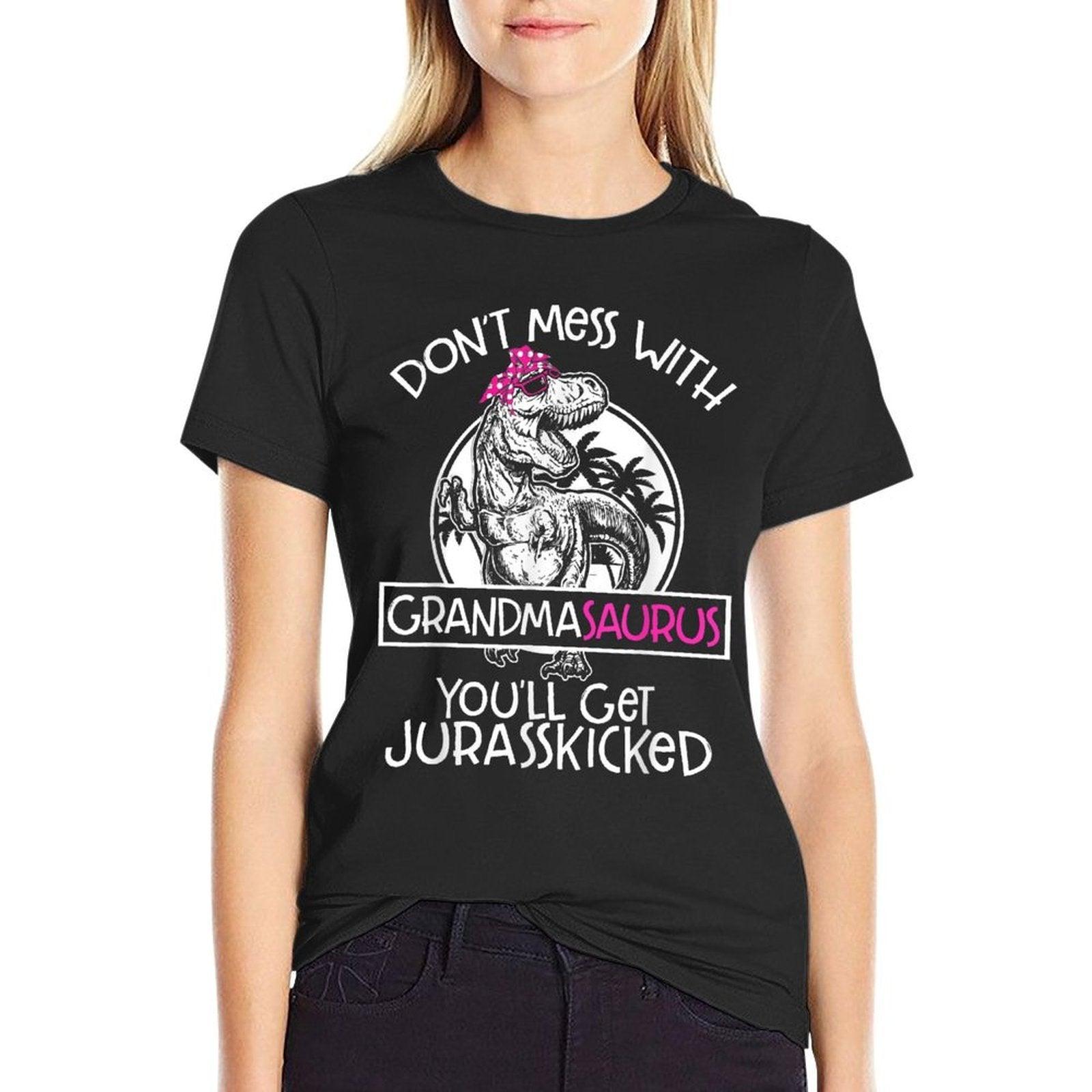 Dont Mess With Grandmasaurus Youll Get Jurasskicked Grandma, Small, Black  Stretchy T-Shirt