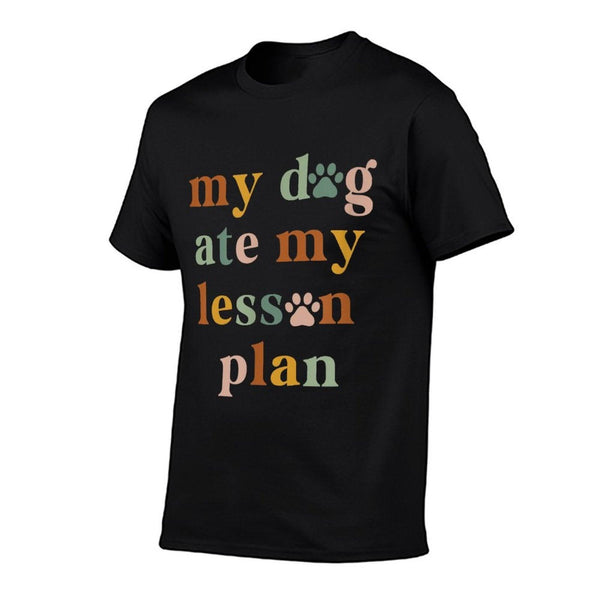 Dog Ate My Lesson Plan,Dog, Lover Teacher, Appreciation Gift T-Shirt