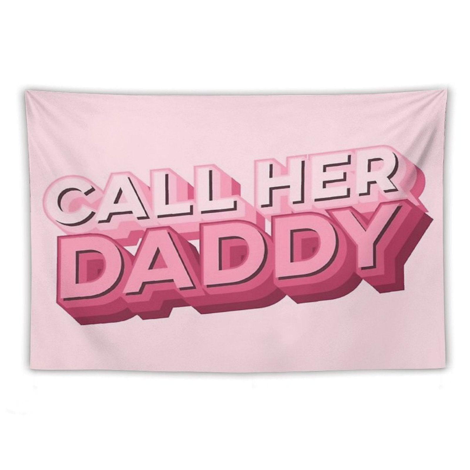 Call Her Daddy Tapestry