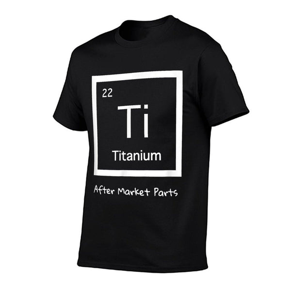 Hip Replacement T-shirt - Titanium Ti After Market Parts T-Shirt