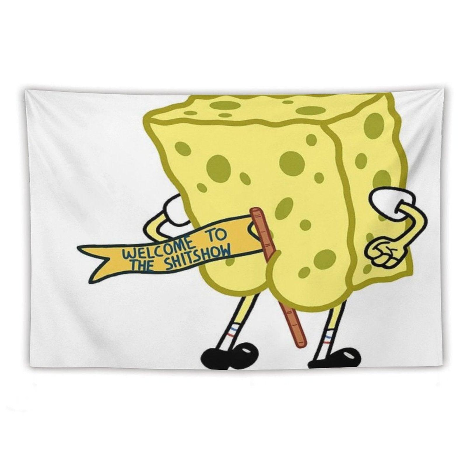 Welcome to The Shitshow Spongebob Squarepants Tapestry