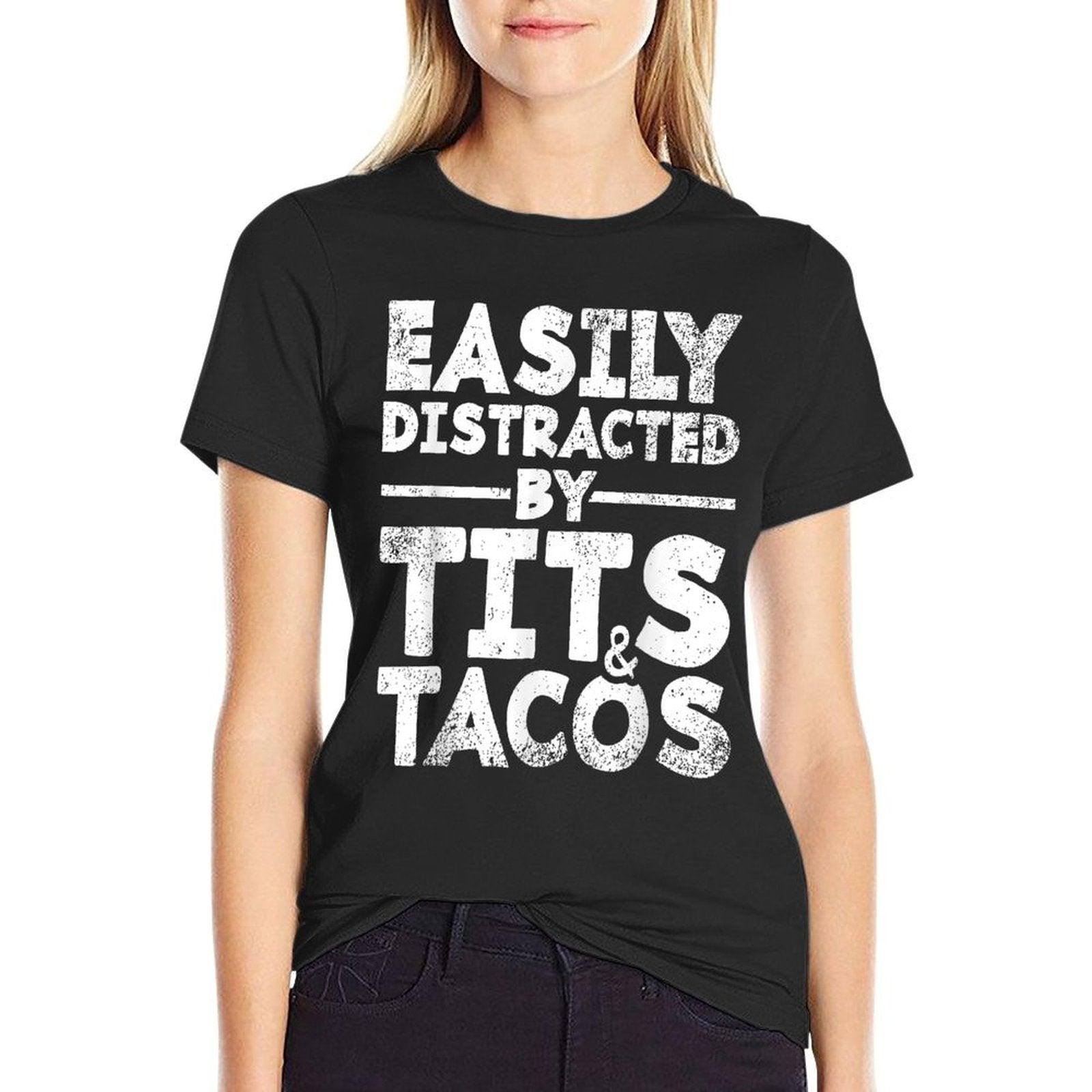 Easily Distracted By Tits And Tacos  Adult Humor Men's Gift T-Shirt