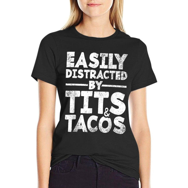 Easily Distracted By Tits And Tacos  Adult Humor Men's Gift T-Shirt