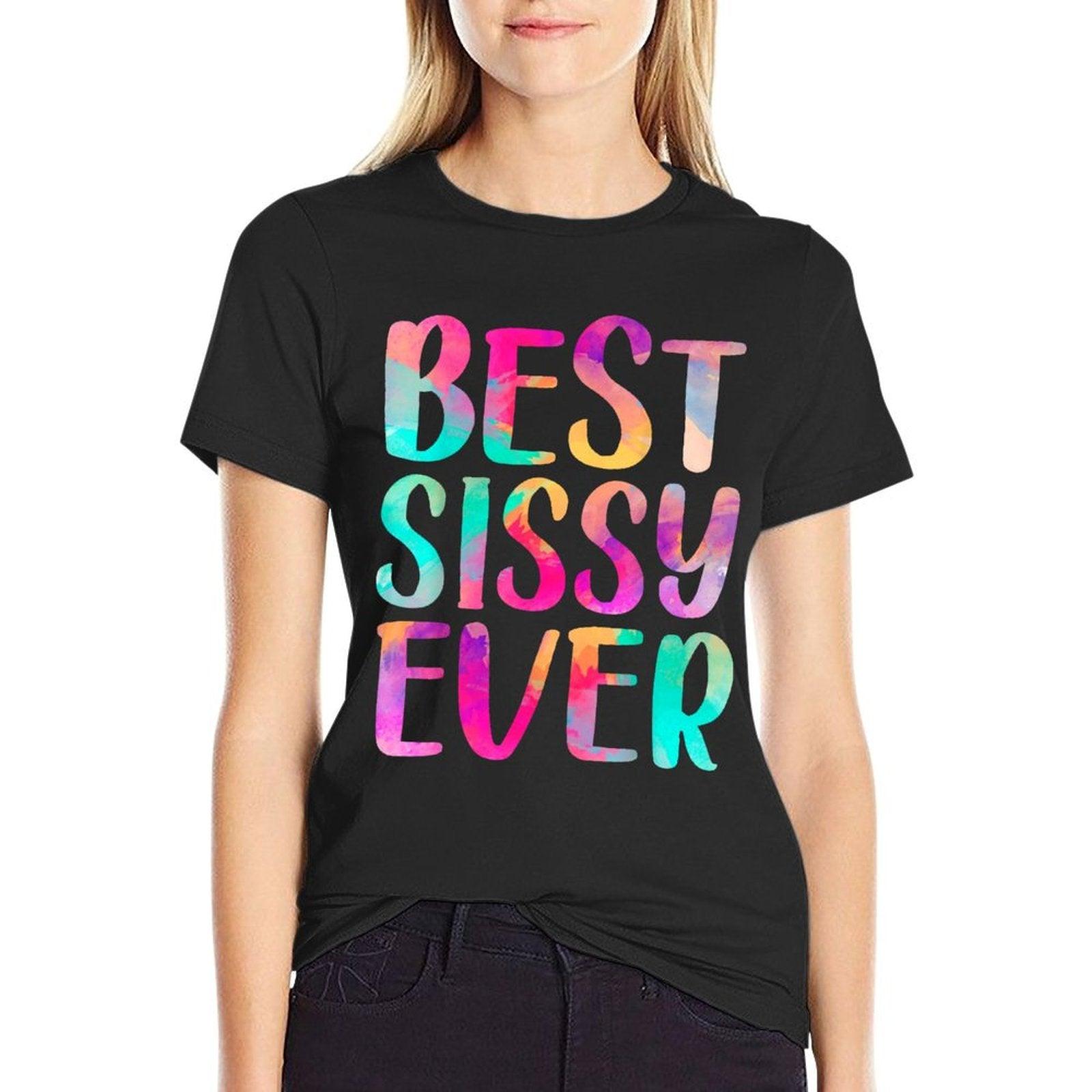 Womens Best Sissy Ever Colorful Mother's Day T-Shirt