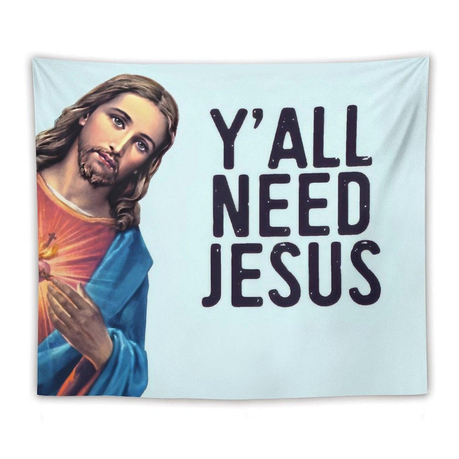 Y'all Need Jesus! Funny Jesus Is Watching Meme! Tapestry